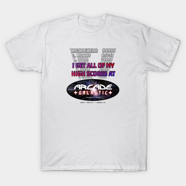 High Scores at Arcade Galactic T-Shirt by arcadeheroes